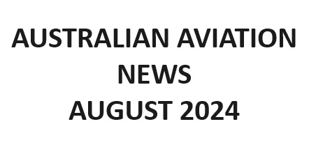 Australian Aviation News August 2024