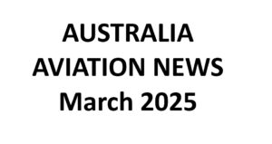 Australia Aviation News March 2025